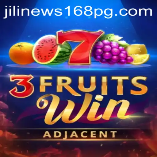 Discover the Excitement of 3FruitsWin with JiliNews168